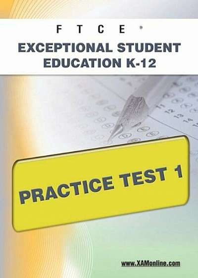 FTCE Exceptional Student Education K-12 Practice Test 1, Paperback