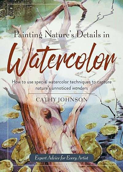 Painting Nature's Details in Watercolor, Paperback
