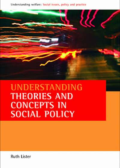 Understanding theories and concepts in social policy, Paperback