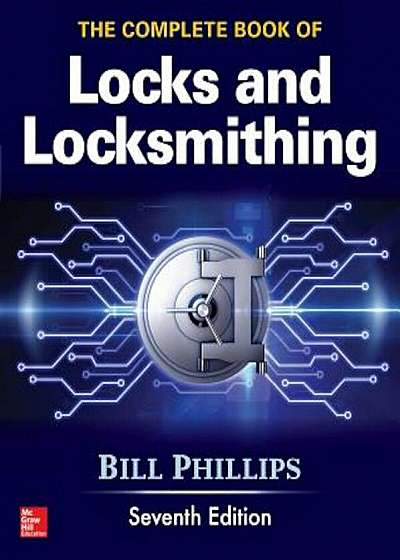 The Complete Book of Locks and Locksmithing, Seventh Edition, Paperback