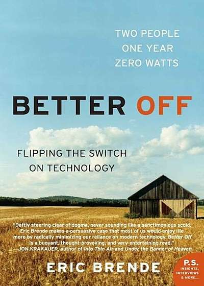 Better Off: Flipping the Switch on Technology, Paperback