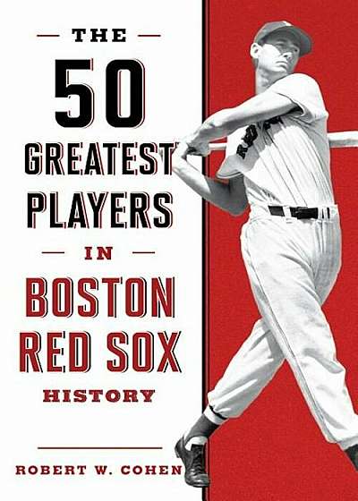 The 50 Greatest Players in Boston Red Sox History, Paperback