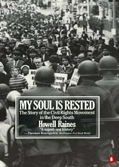 My Soul Is Rested: Movement Days in the Deep South Remembered, Paperback