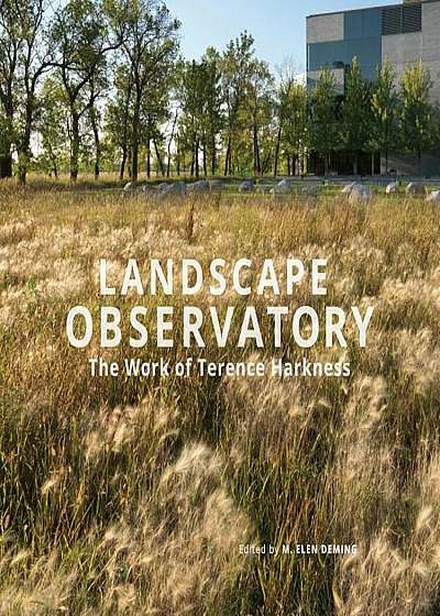 Landscape Observatory: Regionalism in the Work of Terry Harkness, Paperback