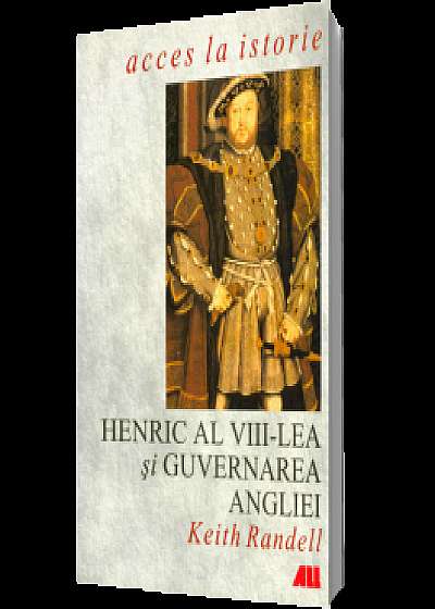Henric al VIII-lea şi Guvernarea Angliei