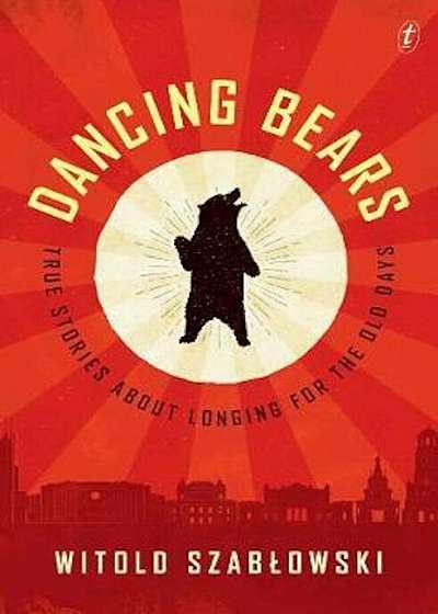 Dancing Bears, Paperback