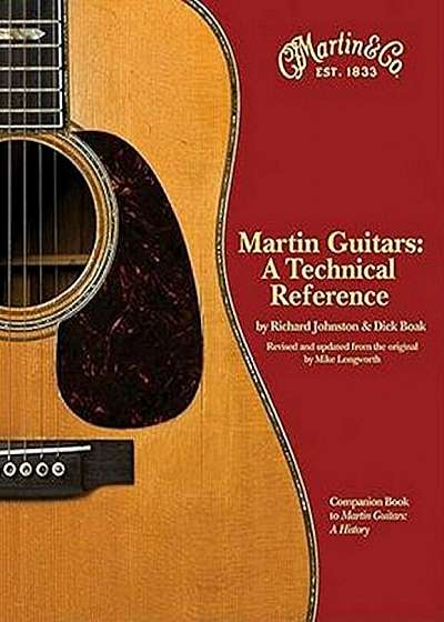 Martin Guitars: A Technical Reference, Hardcover