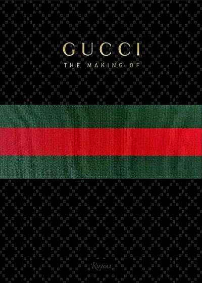 Gucci: The Making of, Hardcover
