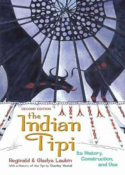 The Indian Tipi: Its History, Construction, and Use, Paperback