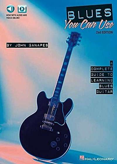 Blues You Can Use: A Complete Guide to Learning Blues Guitar, Paperback