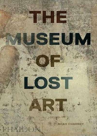 Museum of Lost Art, Hardcover