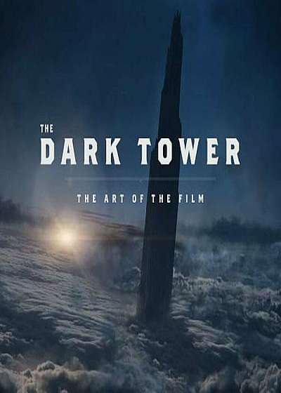 The Dark Tower: The Art of the Film, Hardcover