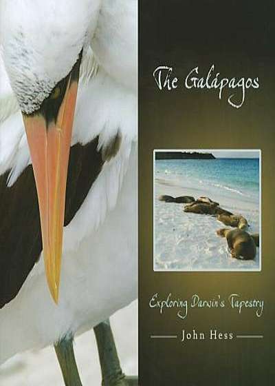 The Galpagos: Exploring Darwin's Tapestry, Hardcover