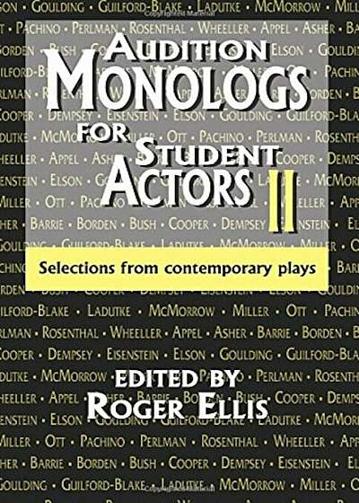 Audition Monologs for Student Actors II: Selections from Contemporary Plays, Paperback