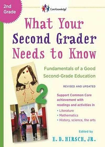 What Your Second Grader Needs to Know (Revised and Updated): Fundamentals of a Good Second-Grade Education, Paperback