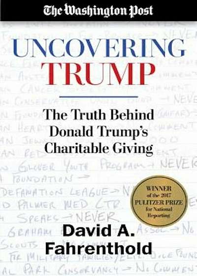 Uncovering Trump: The Truth Behind Donald Trump's Charitable Giving, Paperback