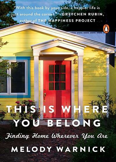 This Is Where You Belong: Finding Home Wherever You Are, Paperback