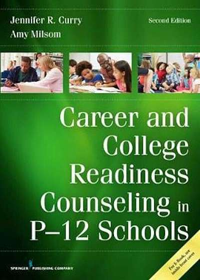 Career and College Readiness Counseling in P-12 Schools, Second Edition, Paperback (2nd Ed.)