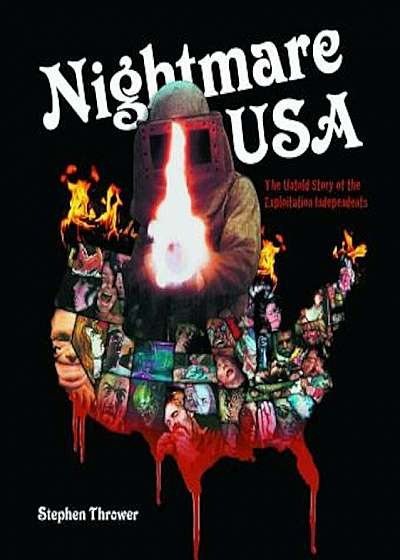 Nightmare, USA: The Untold Story of the Exploitation Independents, Hardcover