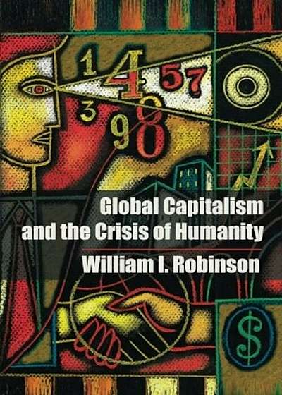 Global Capitalism and the Crisis of Humanity, Paperback