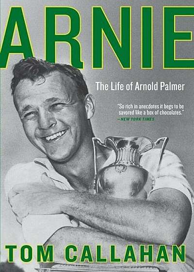 Arnie: The Life of Arnold Palmer, Paperback