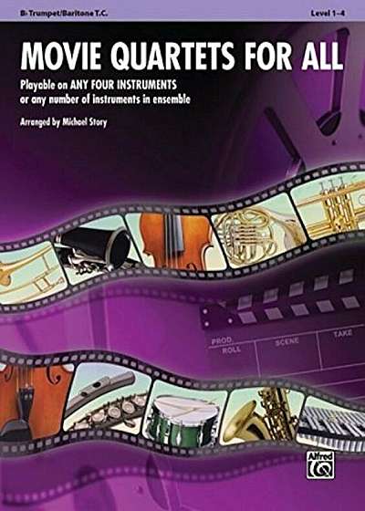 Movie Quartets for All, B-Flat Trumpet/Baritone T.C., Level 1-4, Paperback