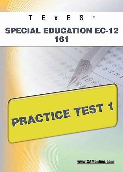 TExES Special Education EC-12 161 Practice Test 1, Paperback