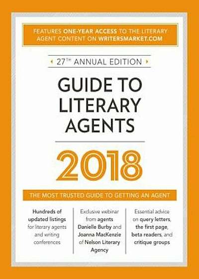 Guide to Literary Agents 2018: The Most Trusted Guide to Getting Published, Paperback