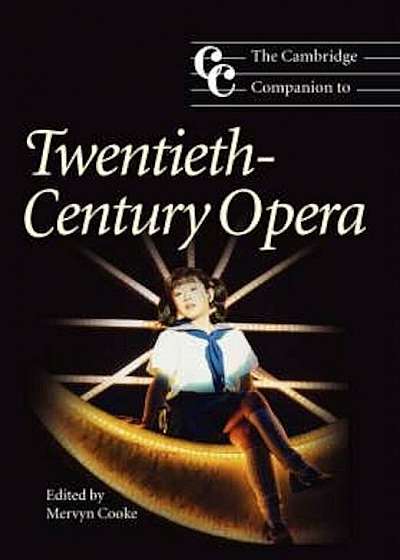 Cambridge Companion to Twentieth-Century Opera, Paperback