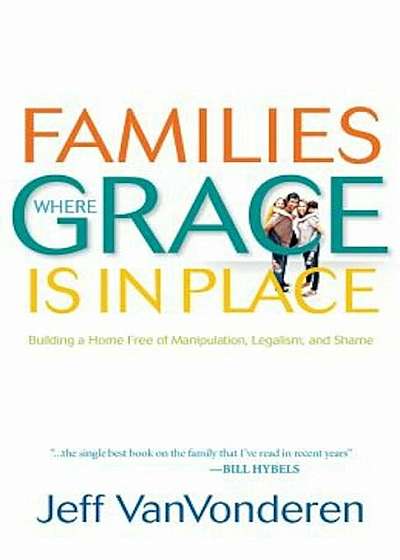 Families Where Grace Is in Place, Paperback