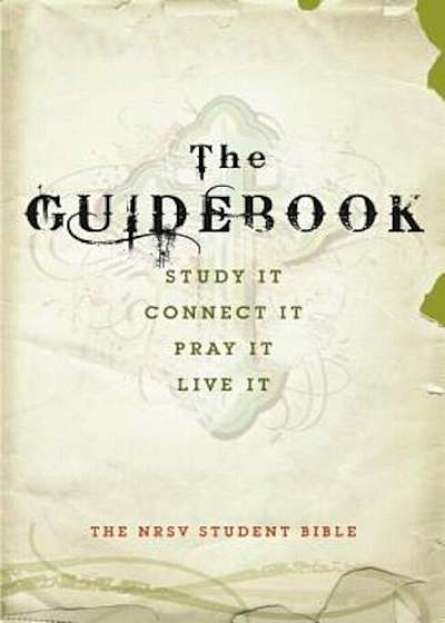 Guidebook Student Bible-NRSV: Study It, Connect It, Pray It, Live It, Paperback