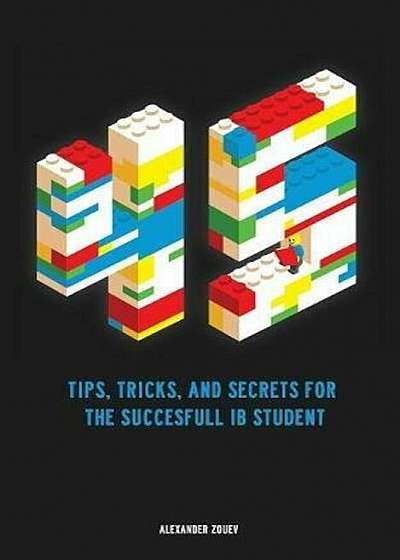 45 Tips, Tricks, and Secrets for the Successful International Baccalaureate 'Ib' Student, Paperback