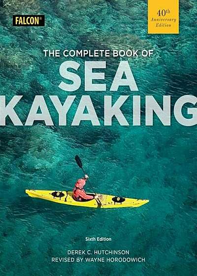 The Complete Book of Sea Kayaking, Paperback
