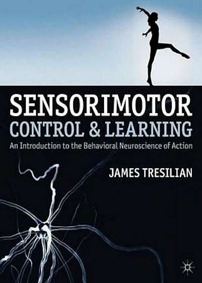 Sensorimotor Control and Learning, Hardcover