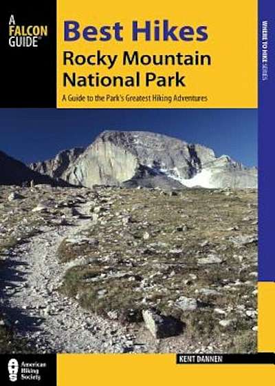 Best Hikes Rocky Mountain National Park: A Guide to the Park's Greatest Hiking Adventures, Paperback