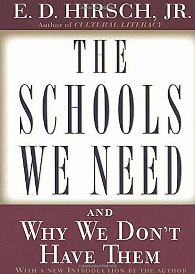 The Schools We Need: And Why We Don't Have Them, Paperback