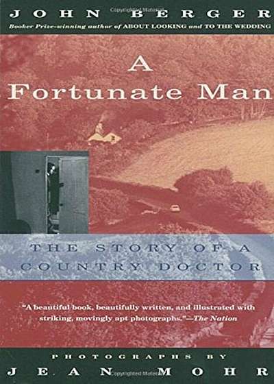 A Fortunate Man: The Story of a Country Doctor, Paperback