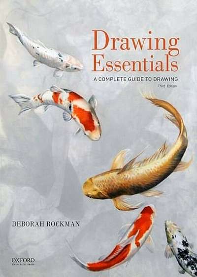 Drawing Essentials: A Complete Guide to Drawing, Paperback