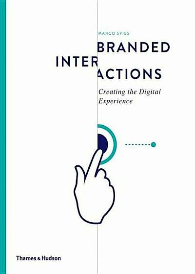 Branded Interactions: Creating the Digital Experience, Hardcover