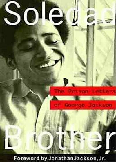 Soledad Brother: The Prison Letters of George Jackson, Paperback