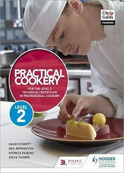 Practical Cookery for the Level 2 Technical Certificate in P, Paperback
