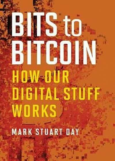 Bits to Bitcoin, Hardcover