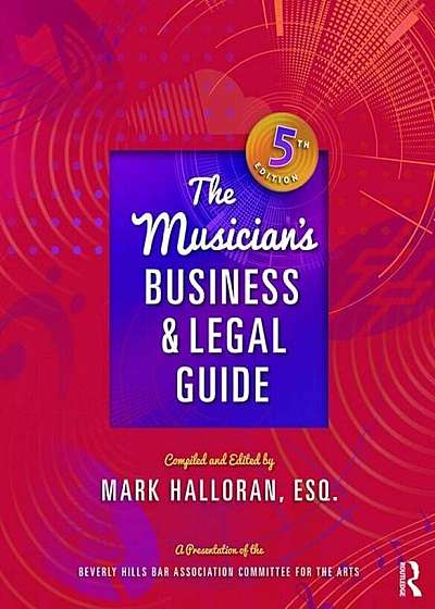 The Musician's Business and Legal Guide, Fifth Edition, Paperback