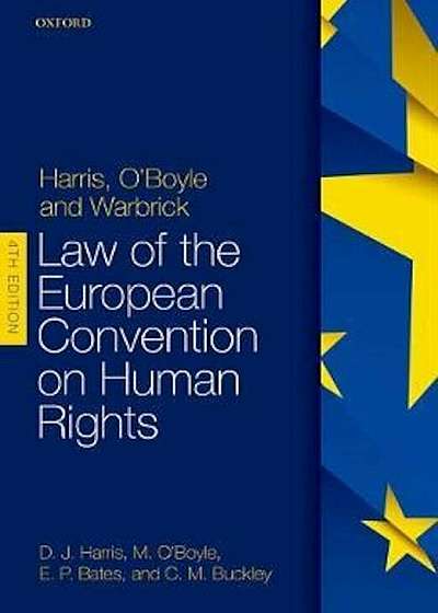 Harris, O'Boyle, and Warbrick: Law of the European Conventio, Paperback