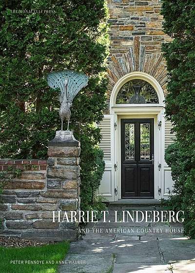 Harrie T. Lindeberg and the American Country House, Hardcover