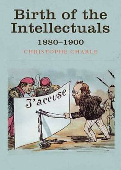 Birth of the Intellectuals, Paperback