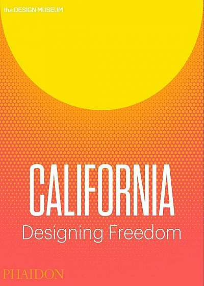 California Designing Freedom, Paperback