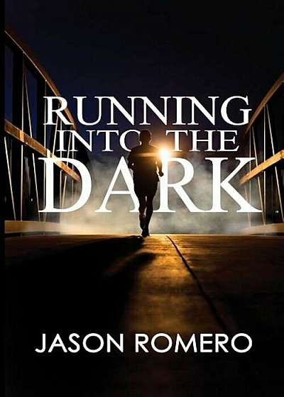 Running Into the Dark: A Blind Man's Record-Setting Run Across America, Paperback