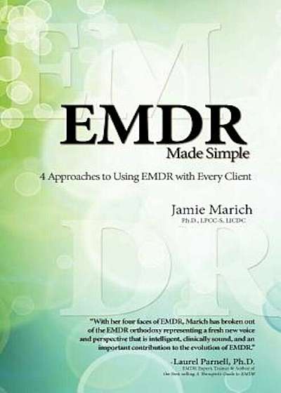 EMDR Made Simple: 4 Approaches to Using EMDR with Every Client, Paperback