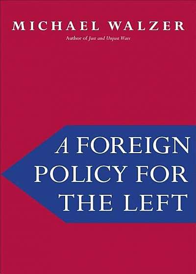 A Foreign Policy for the Left, Hardcover